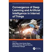 Convergence of Deep Learning and Artificial Intelligence in Internet of Things