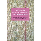 Karl Kosík and the Dialectics of the Concrete