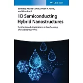 1d Semiconducting Hybrid Nanostructures: Synthesis and Applications in Gas Sensing and Optoelectronics