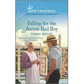 Falling for the Amish Bad Boy: An Uplifting Inspirational Romance