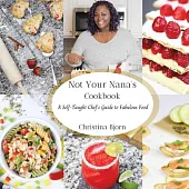 Not Your Nana’s Cookbook
