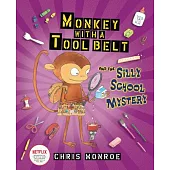 Monkey with a Tool Belt and the Silly School Mystery