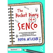 The Pocket Diary of a Senco: An Honest Guide to the Aspirations, Frustrations and Joy of Championing Inclusion in Schools