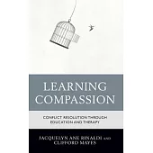 Learning Compassion: Conflict Resolution Through Education and Therapy