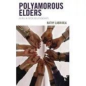 Polyamorous Elders: Aging in Open Relationships