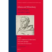 Athens and Wittenberg: Poetry, Philosophy, and Luther’s Legacy
