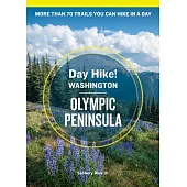 Day Hike Washington: Olympic Peninsula, 5th Edition: More Than 70 Trails You Can Hike in a Day