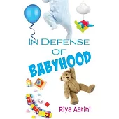 In Defense of Babyhood