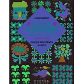 Folk Art Garden Applique Sampler: Fanciful Wool Blocks to Stitch