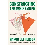 Constructing a Nervous System: A Memoir