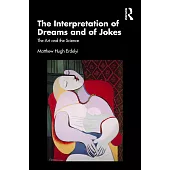 The Interpretation of Dreams and of Jokes: The Art and the Science
