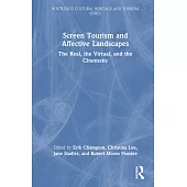 Screen Tourism and Affective Landscapes: The Real, the Virtual, and the Cinematic