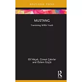 Mustang: Translating Willful Youth
