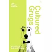 Cultured Grugs: Dispatches from America in Collapse