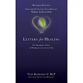 Letters for Healing: The Therapeutic Power of Writing to a Lost Loved One - Revised Edition