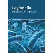 Legionella: Infections and Pathology