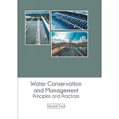 Water Conservation and Management: Principles and Practices