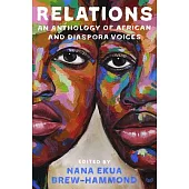 Relations: An Anthology of African and Diaspora Voices