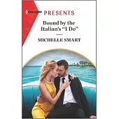 Bound by the Italian’s ’’i Do’’