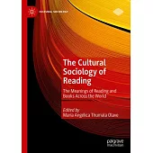 The Cultural Sociology of Reading: The Meanings of Reading and Books Across the World