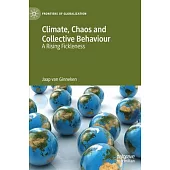 Climate, Chaos and Collective Behaviour: A Rising Fickleness