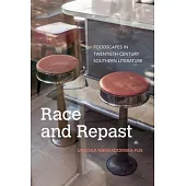 Race and Repast: Foodscapes in Twentieth-Century Southern Literature