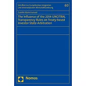 The Influence of the 2014 Uncitral Transparency Rules on Treaty-Based Investor-State-Arbitration