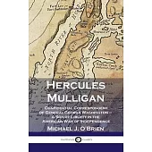 Hercules Mulligan: Confidential Correspondent of General George Washington - A Son of Liberty in the American War of Independence