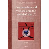 Cosmopolitan and Vernacular in the World of Wen 文: Reading Sheldon Pollock from the Sinographic Cosmopolis