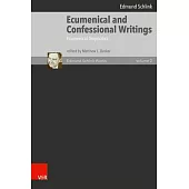 Ecumenical and Confessional Writings: Volume 2: Ecumenical Dogmatics