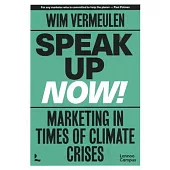 Speak Up Now: Marketing in Times of Climate Crises