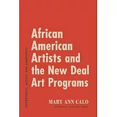 African American Artists and the New Deal Art Programs: Opportunity, Access, and Community