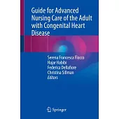 Guide for Advanced Nursing Care of the Adult with Congenital Heart Disease