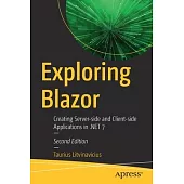 Exploring Blazor: Creating Server-Side and Client-Side Applications in .Net 7