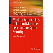 Modern Approaches in Iot and Machine Learning for Cyber Security: Latest Trends in AI