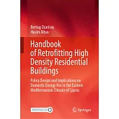 Handbook of Retrofitting High Density Residential Buildings: Policy Design and Implications on Domestic Energy Use in the Eastern Mediterranean Climat