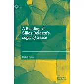 A Reading of Gilles Deleuze’s Logic of Sense
