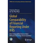 Global Comparability of Financial Reporting Under Ifrs: Does Comparability Enhance Value Relevance of Earnings Across Countries?