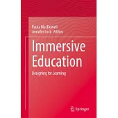 Immersive Education: Designing for Learning