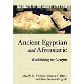 Ancient Egyptian and Afroasiatic: Rethinking the Origins
