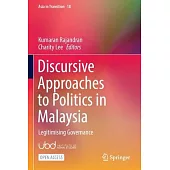 Discursive Approaches to Politics in Malaysia: Legitimising Governance