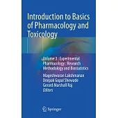 Introduction to Basics of Pharmacology and Toxicology: Volume 3: Experimental Pharmacology: Research Methodology and Biostatistics