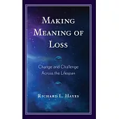 Making Meaning of Loss: Change and Challenge Across the Lifespan
