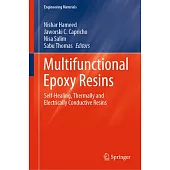 Multifunctional Epoxy Resins: Self Healing, Self Sensing, Shape Memory, Thermally and Electrically Conductive Resins