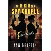 The Birth of a Spy Couple: Volume 1