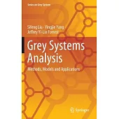 Grey Systems Analysis: Methods, Models and Applications