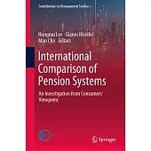 International Comparison of Pension Systems: An Investigation from Consumers’ Viewpoint