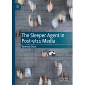 The Sleeper Agent in Post-9/11 Media