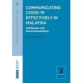 Communicating Covid-19 Effectively in Malaysia: Challenges and Recommendations