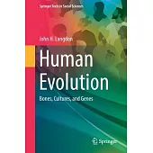 Human Evolution: Bones, Cultures, and Genes